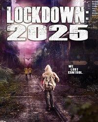 Локдаун 2025 (2021) смотреть онлайн
